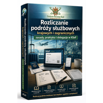 Rozliczanie podróży służbowych krajowych i zagranicznych – zasady, praktyka i delegacje w KSeF